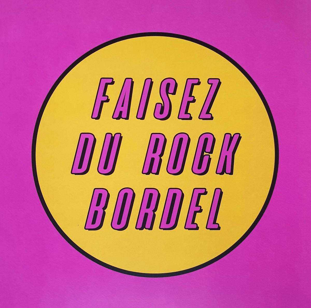 Faisez du rock bordel